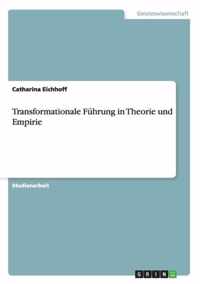 Transformationale Fuhrung in Theorie und Empirie