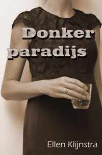 Donker paradijs - Ellen Klijnstra - Paperback (9789462665897)