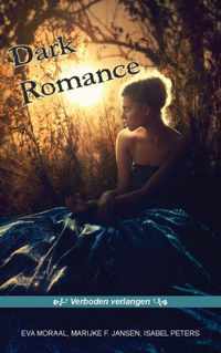 Dark romance 1 - Eva Moraal, Isabel Peters, Marijke Jansen - Paperback (9789461934857)