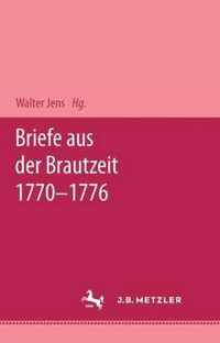 Briefe aus der Brautzeit 1770 - 1776