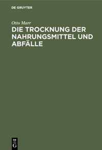 Die Trocknung Der Nahrungsmittel Und Abfalle