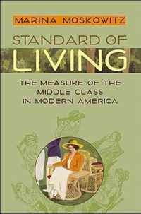 Standard of Living - The Measure of the Middle Class in Modern America