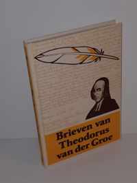 Brieven van theodorus van der groe