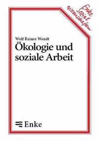 OEkologie und soziale Arbeit