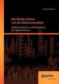 Die Bruder Grimm und die Marchentradition