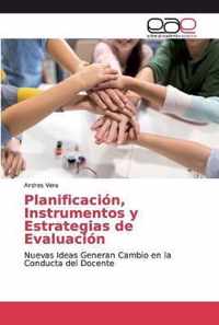 Planificacion, Instrumentos y Estrategias de Evaluacion