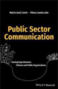 Public Sector Communication -  Closing Gaps Between Citizens and Public Organizations