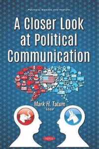 A Closer Look at Political Communication