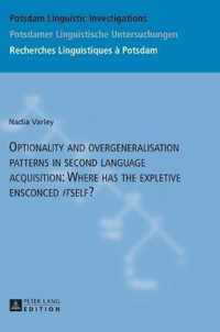 Optionality and overgeneralisation patterns in second language acquisition: Where has the expletive ensconced 'it'self?