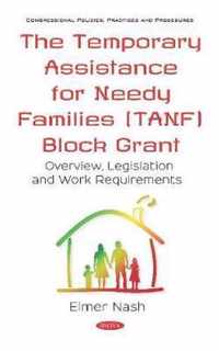 The Temporary Assistance for Needy Families (TANF) Block Grant
