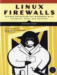 Linux Firewalls - Attack Detection and Response