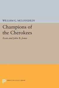 Champions of the Cherokees - Evan and John B. Jones