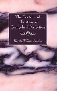 The Doctrine of Christian or Evangelical Perfection