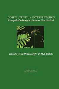 Gospel, Truth, & Interpretation