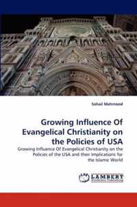 Growing Influence of Evangelical Christianity on the Policies of USA