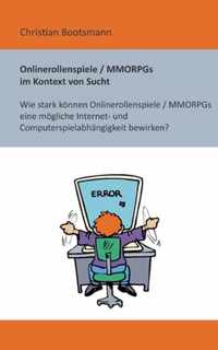 Onlinerollenspiele / MMORPGs im Kontext von Sucht