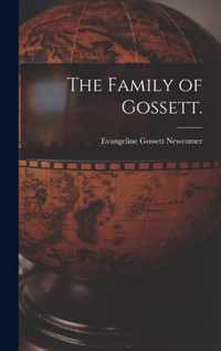 The Family of Gossett.