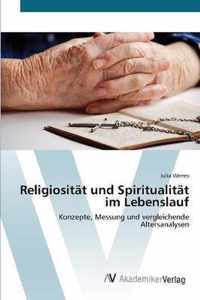 Religiositat und Spiritualitat im Lebenslauf