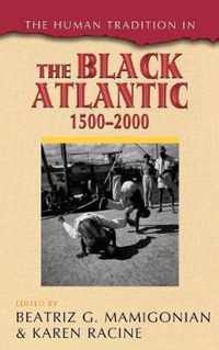 The Human Tradition in the Black Atlantic, 1500-2000