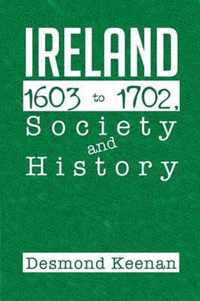 Ireland 1603-1702, Society and History