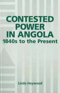 Contested Power in Angola, 1840s to the Present