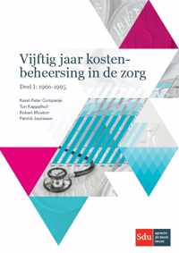 Vijftig jaar kostenbeheersing in de zorg. Deel I: 1966-1995 - Karel-Peter Companje - Paperback (9789012401630)