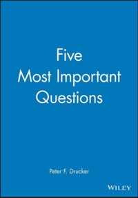 The Five Most Important Questions You Will Ever Ask About Your Nonprofit Organization