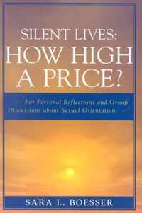 Silent Lives: How High a Price?