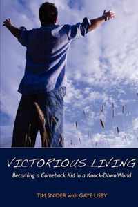 Victorious Living Becoming a Comeback Kid in a Knock-Down World