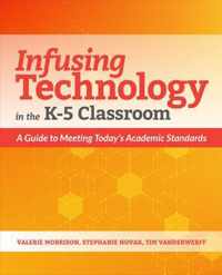 Infusing Technology in the K-5 Classroom