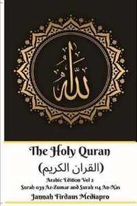 The Holy Quran ( ) Arabic Edition Vol 2 Surah 039 Az-Zumar and Surah 114 An-Nas