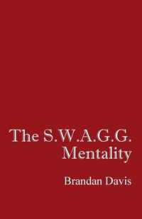 The S.W.A.G.G. Mentality