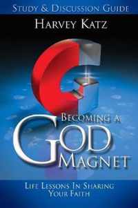 Becoming a God Magnet Study & Discussion Guide
