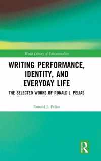 Writing Performance, Identity, and Everyday Life