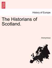 The Historians of Scotland.