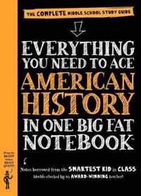 Everything You Need to Ace American History in One Big Fat Notebook
