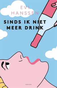 Sinds ik niet meer drink