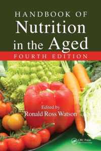 Handbook of Nutrition in the Aged