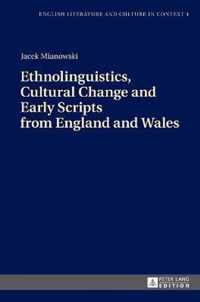 Ethnolinguistics, Cultural Change and Early Scripts from England and Wales
