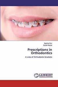 Prescriptions in Orthodontics