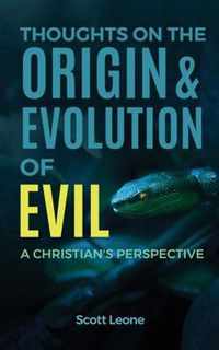Thoughts on the Origin & Evolution of Evil