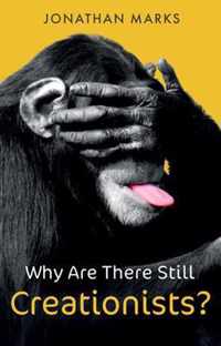 Why Are There Still Creationists? - Human Evolution and the Ancestors