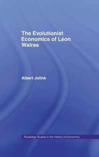 The Evolutionist Economics of Leon Walras