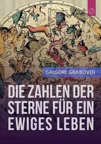 Die Zahlen Der Sterne Fur Ein Ewiges Leben (German Edition)