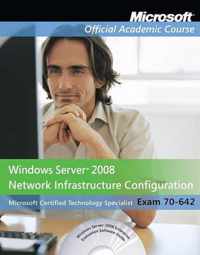 Exam 70-642 Windows Server 2008 Network Infrastructure Configuration with Lab Manual Set