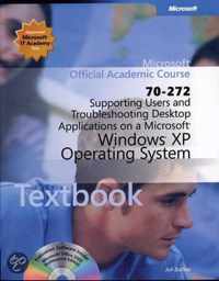 Supporting Users and Troubleshooting Desktop Applications on a Microsoft Windows XP Operating System (Exam 70-272) Package