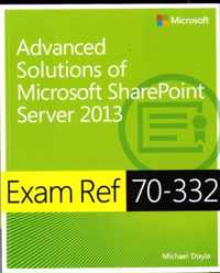 Exam Ref 70-332: Advanced Solutions Of Microsoft Sharepoint