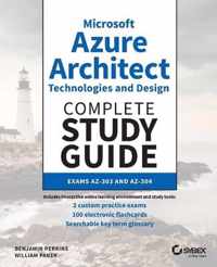 Microsoft Azure Architect Technologies and Design Complete Study Guide