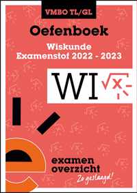 ExamenOverzicht - Oefenboek Wiskunde VMBO TL/GL