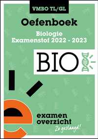 ExamenOverzicht - Oefenboek Biologie VMBO TL/GL